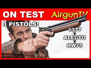 Webley Alecto v Crosman 1377 v Weihrauch HW75 AIR PISTOLS