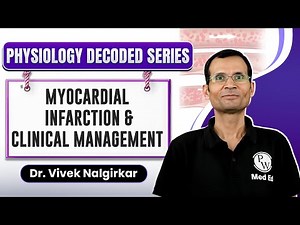 Myocardial Infarction and Clinical Management | Physiology Decoded Series | MBBS 1st Year |Dr Vivek