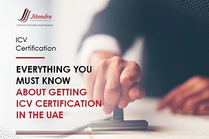 Everything you must know about getting ICV certification in UAE