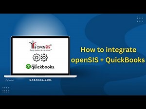 How to Integrate QuickBooks with openSIS | Step-by-Step Guide for Schools & Colleges