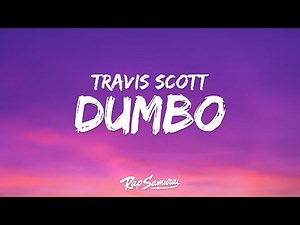 Travis Scott - DUMBO (Lyrics)
