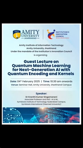 Amity Institute of Information Technology on Instagram: "⚛️🚀 Quantum Machine Learning | 4th Feb 2026 🚀⚛️ A quick glimpse from the Guest Lecture on Quantum Machine Learning for Next-Gen AI, organized by Quill Society – AIIT under IIC, Amity University Jharkhand, featuring Dr. Kranthi Kumar Singamaneni. 💡 Quantum • AI • Innovation Stay tuned for more amazing updates! #QuantumML #NextGenAI #QuillSociety #AIIT #IIC AmityUniversityJharkhand TechReel"