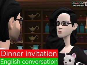 Dinner invitation / English conversation for beginners. #dinner_invitation #english_conversation #for_beginner #cartoon_video #englsh_speaking_practice_007 | English Speaking Practice 007