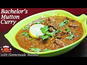 Bachelor's Mutton Curry with Homemade Mutton Masala | Mutton Gravy | Mutton Curry For Beginners |