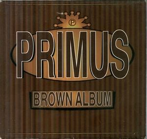 Primus - Brown Album