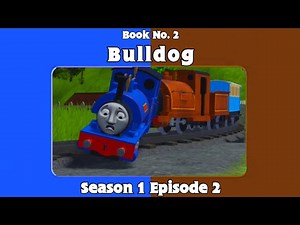 Thomas And Friends Roblox Remakes - Season 1, Episode 2 - Bulldog