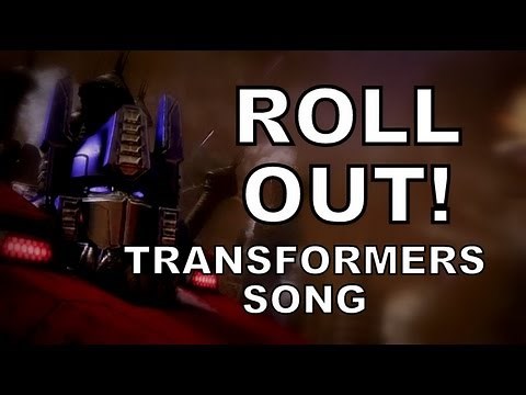 ROLL OUT! - TRANSFORMERS SONG