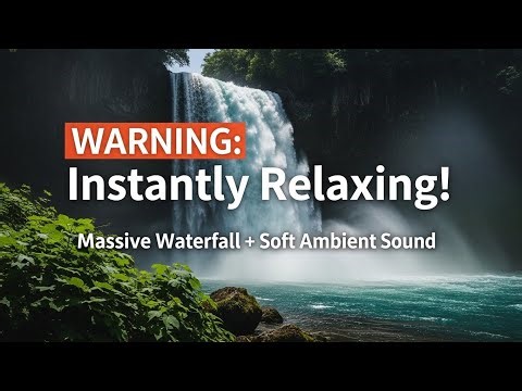 WARNING: Instantly Relaxing! Massive Waterfall + Soft Ambient Sound #relaxingwaterfallsound