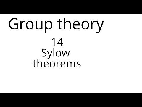 Group theory 14: Sylow theorems