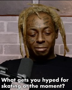 21K views · 2.7K reactions | What Gets You Hyped for Skating at the Moment ? | Lil Wayne | Facebook