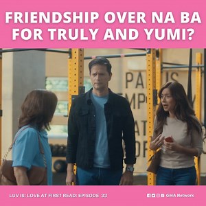 #LoveAtFirstRead #Highlights: Tamang hinala ba si Truly? Friendship over na ba sila ni Yumi? 😢 #LoveAtFirstReadEp33 #LAFRTheLostFiller | GMA Network