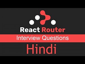 React Router v6 tutorial in Hindi #12 Interview Questions
