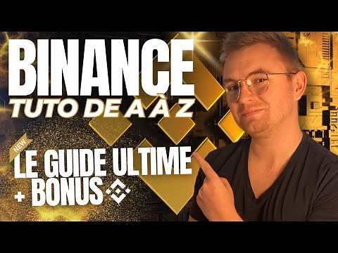 BINANCE TUTO FRANCAIS 2025 : Le Guide Complet de A à Z Débutant (+ Spécial BONUS à l'Inscription🎁)