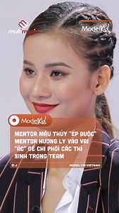 85K views · 903 reactions | Mentor Mâu Thủy "ép buộc" mentor Hương Ly vào vai "ác" để chi phối các thí sinh trong team #reels #viral #toptrending | Model Kid Vietnam | Facebook