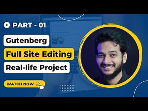 1. Full site editing FSE Gutenberg WordPress Tutorial with Real Project