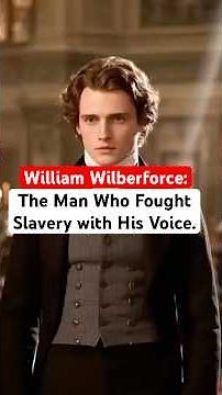 William Wilberforce: The Man Who Fought Slavery with His Voice.