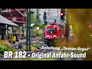 Class 182 with "Taurus-organ" - Remodeling instructions incl. sound check