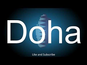 How to correctly pronounce in Arabic and English, the Capital of Qatar - Doha.
