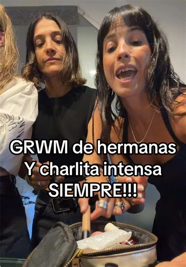 GRWM entre hermanas en Mar del Plata