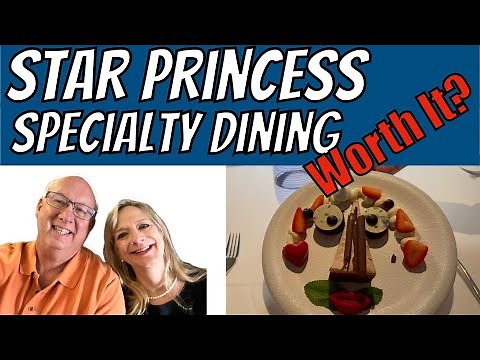 We Tried EVERY Specialty Dining on the Star Princess Cruise Ship