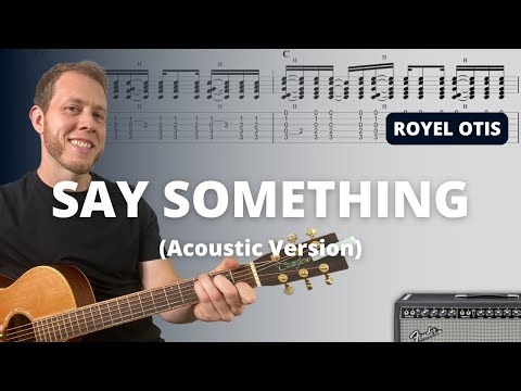 How to Play 'Say Something' by Royel Otis (Acoustic Version)