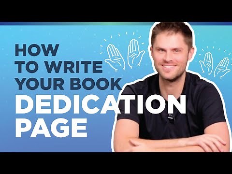 How to Write Your Book Dedication Page