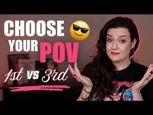 Choosing a Point of View for your Book - First Person and Third Person POV