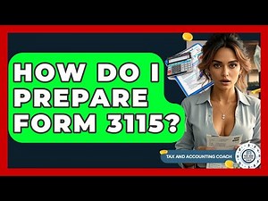 How Do I Prepare Form 3115? - Tax and Accounting Coach