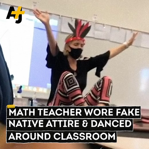 597K views · 9.7K reactions | A California math teacher is under fire after wearing a fake Native American headdress and dancing around the classroom for several minutes. | AJ+ | Facebook