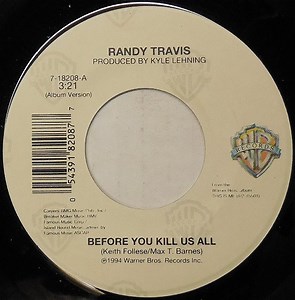 Randy Travis - Before You Kill Us All