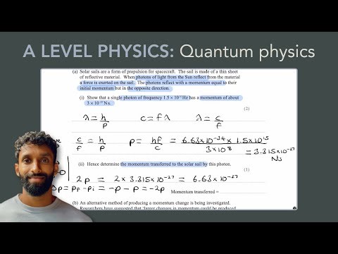 Quantum Physics Exam Questions - A Level Physics AQA, Edexcel - Q37 (level 2)