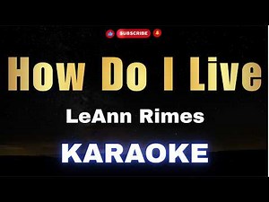 How Do I Live - LeAnn Rimes (KARAOKE)