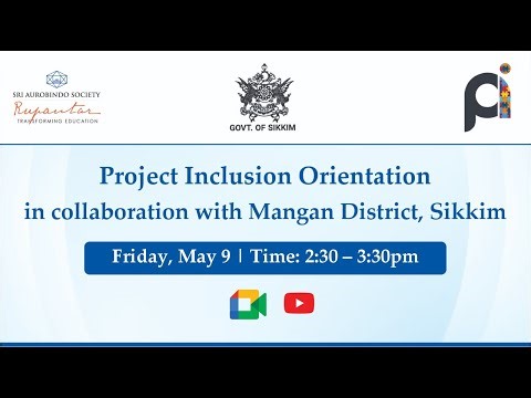 Project Inclusion Orientation Webinar by Sri Aurobindo Society at MANGAN - SIKKIM