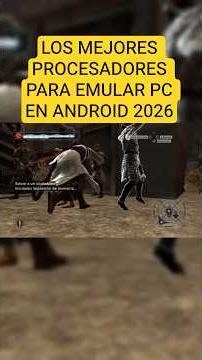LOS MEJORES PROCESADORES PARA EMULAR PC EN ANDROID 2026