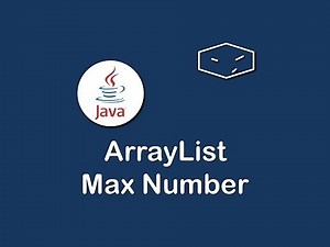 arraylist max number in java