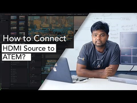 How to connect HDMI source to ATEM SWITCHER & Its Basic Requirement