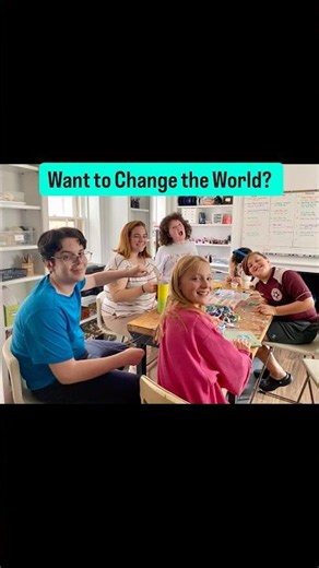 Want to Change the World?