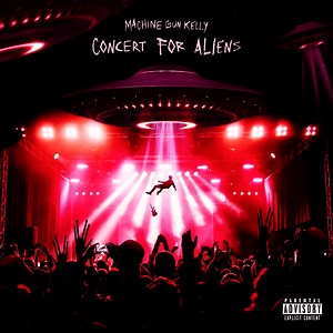 mgk – concert for aliens