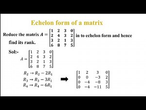 ECHELON FORM OF A MATRIX