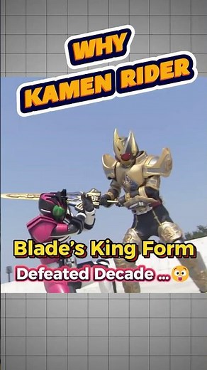 Why Kamen Rider Blade’s King Form Defeated Decade (Episode 31 Explained)