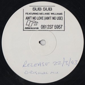 Sub Sub Featuring Melanie Williams - Ain't No Love (Ain't No Use)