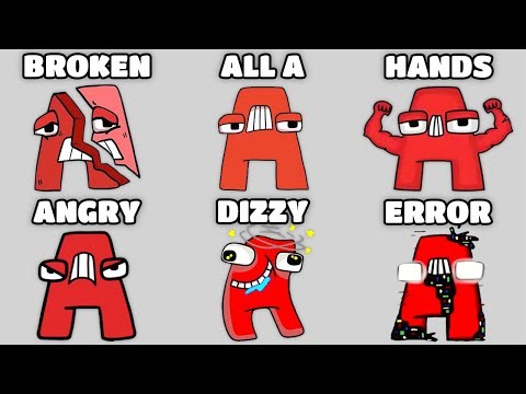 Alphabet lore but Everyone is ALL Different Versions (Broken, Error, Angry, All A, Hands, Dizzy)