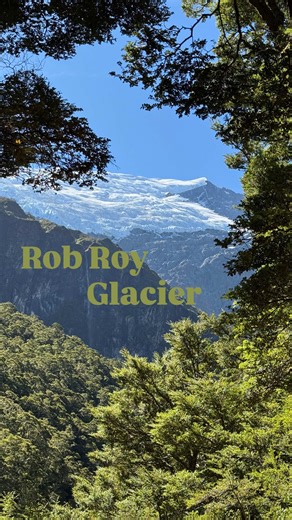 Explore the Stunning Rob Roy Glacier Hike in New Zealand