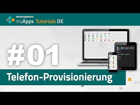 #01 myApps Tutorial — Telefon-Provisionierung (14r1, 15r1, 16r1) | DE