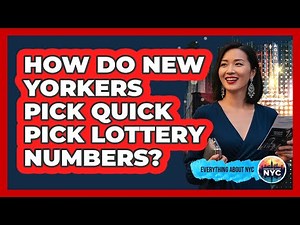 How Do New Yorkers Pick Quick Pick Lottery Numbers?