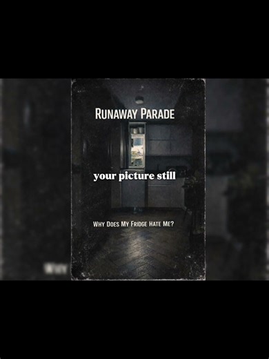 Why Does My Fridge Hate Me? (Acoustic) - Runaway Parade [Teaser]