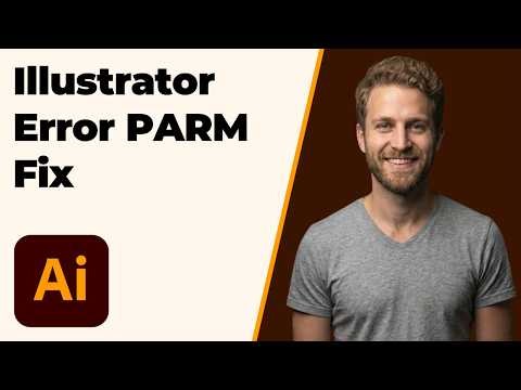 Illustrator Error PARM Fix (2026 Easy Guide)