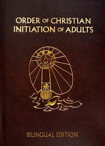 Order of Christian Initiation of Adults: Bilingual Edition