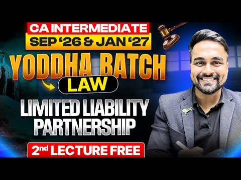 CA Inter Corporate Law | Limited liability Partnership | CA Inter Sep'26 & Jan'27 | CA Shantam Gupta