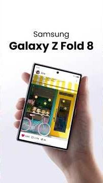 Samsung Z Fold 8 Finally Here: The Foldable Revolution Begins